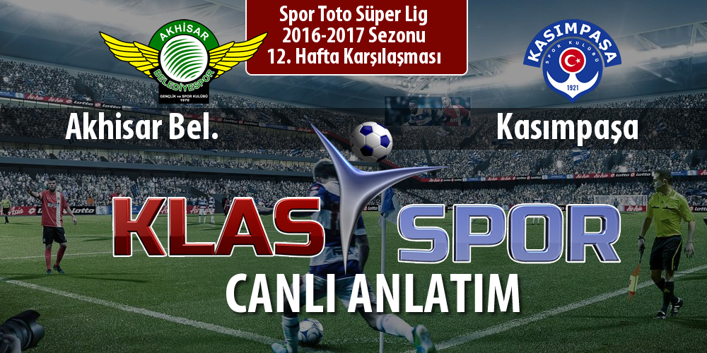 Akhisar Bel. - Kasımpaşa maç kadroları belli oldu...