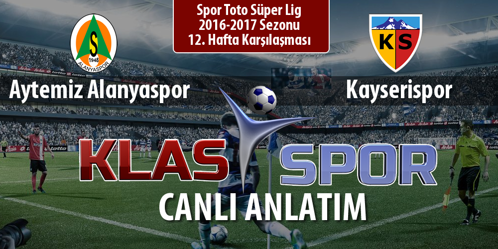 İşte Aytemiz Alanyaspor - Kayserispor maçında ilk 11'ler