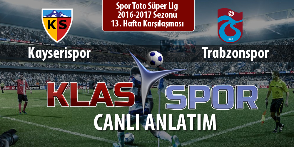 İşte Kayserispor - Trabzonspor maçında ilk 11'ler