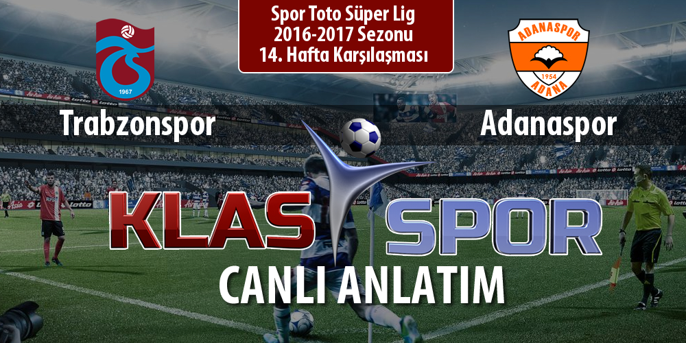 Trabzonspor - Adanaspor maç kadroları belli oldu...