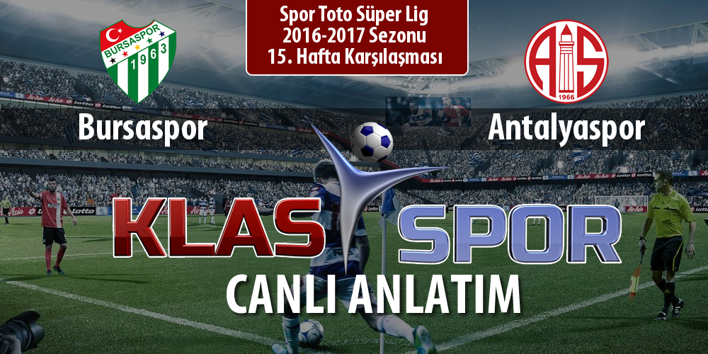 Bursaspor - Antalyaspor maç kadroları belli oldu...