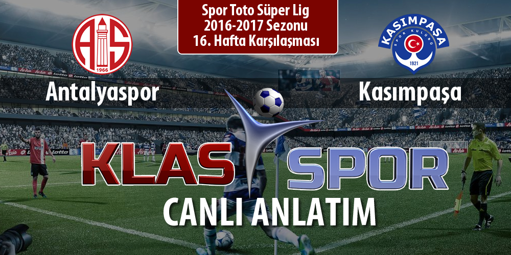 Antalyaspor - Kasımpaşa sahaya hangi kadro ile çıkıyor?