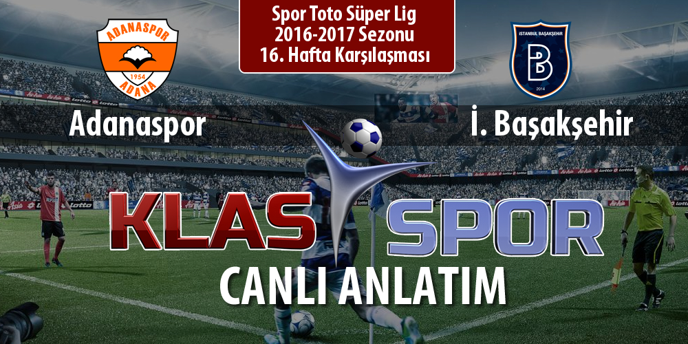 Adanaspor - İ. Başakşehir maç kadroları belli oldu...