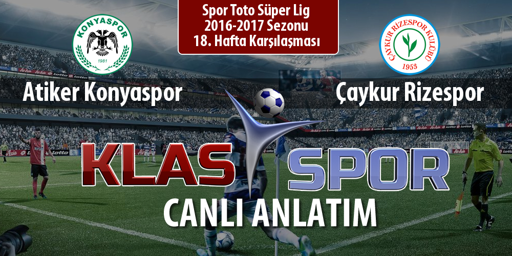 Atiker Konyaspor - Çaykur Rizespor sahaya hangi kadro ile çıkıyor?