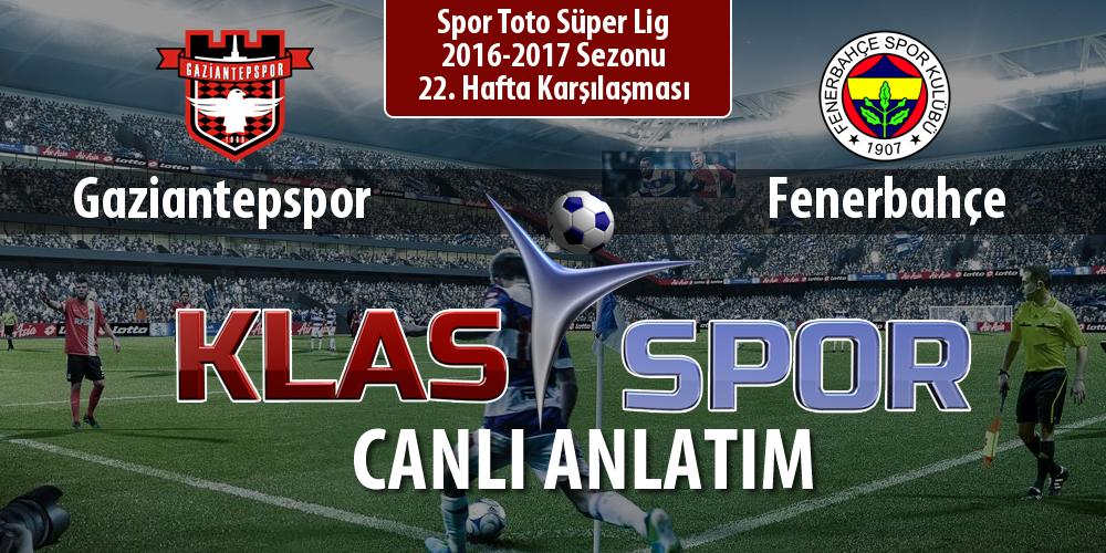 İşte Gaziantepspor - Fenerbahçe maçında ilk 11'ler