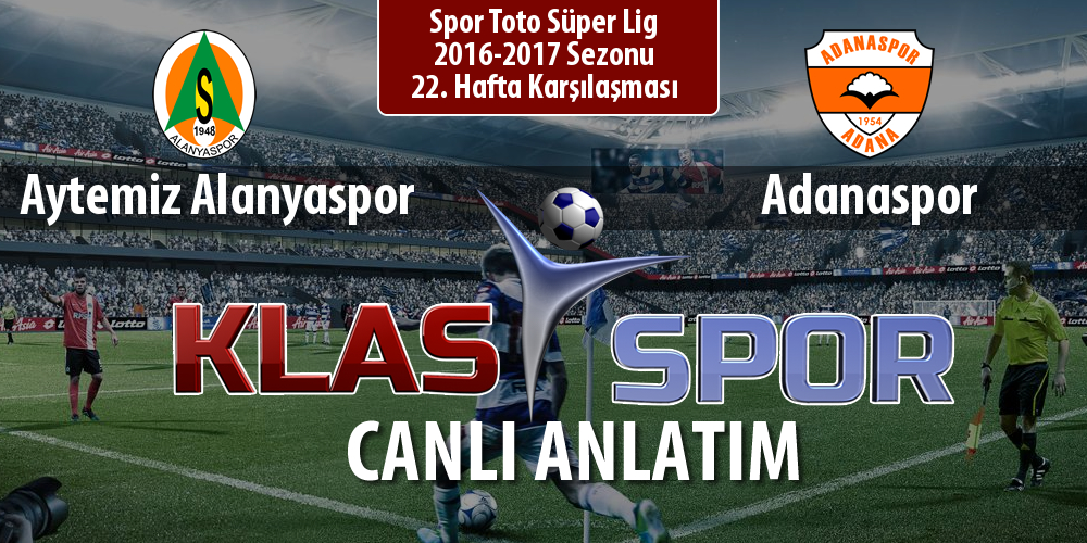 Aytemiz Alanyaspor - Adanaspor maç kadroları belli oldu...