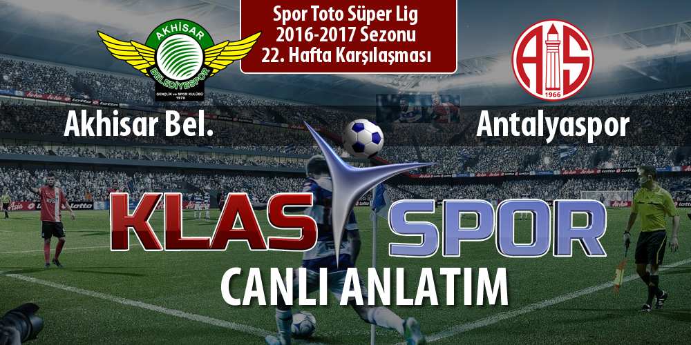 Akhisar Bel. - Antalyaspor sahaya hangi kadro ile çıkıyor?