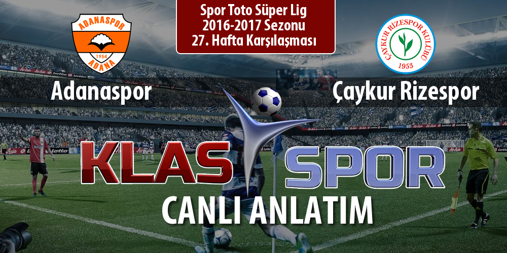 Adanaspor - Çaykur Rizespor sahaya hangi kadro ile çıkıyor?