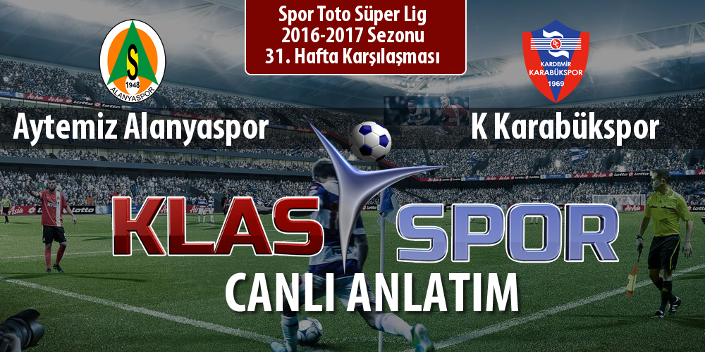 Aytemiz Alanyaspor - K Karabükspor sahaya hangi kadro ile çıkıyor?