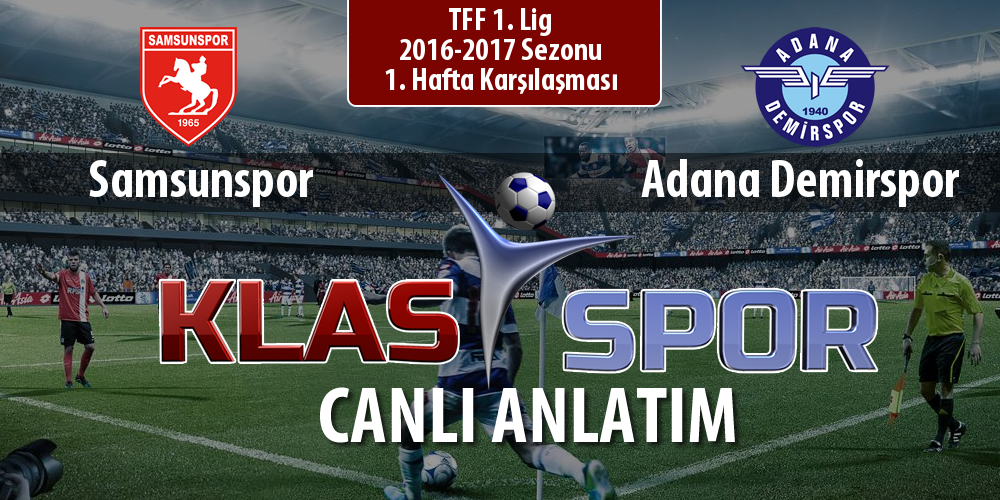 İşte Samsunspor - Adana Demirspor maçında ilk 11'ler