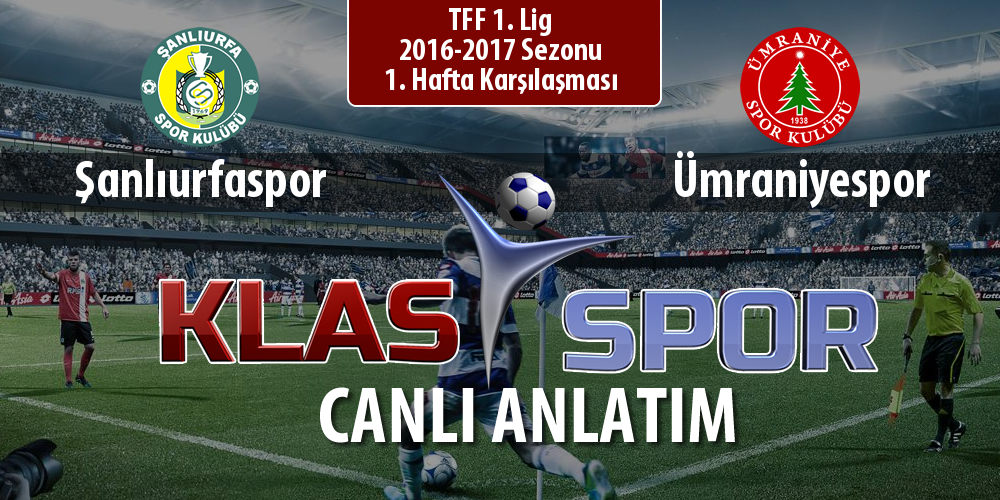 Şanlıurfaspor - Ümraniyespor sahaya hangi kadro ile çıkıyor?