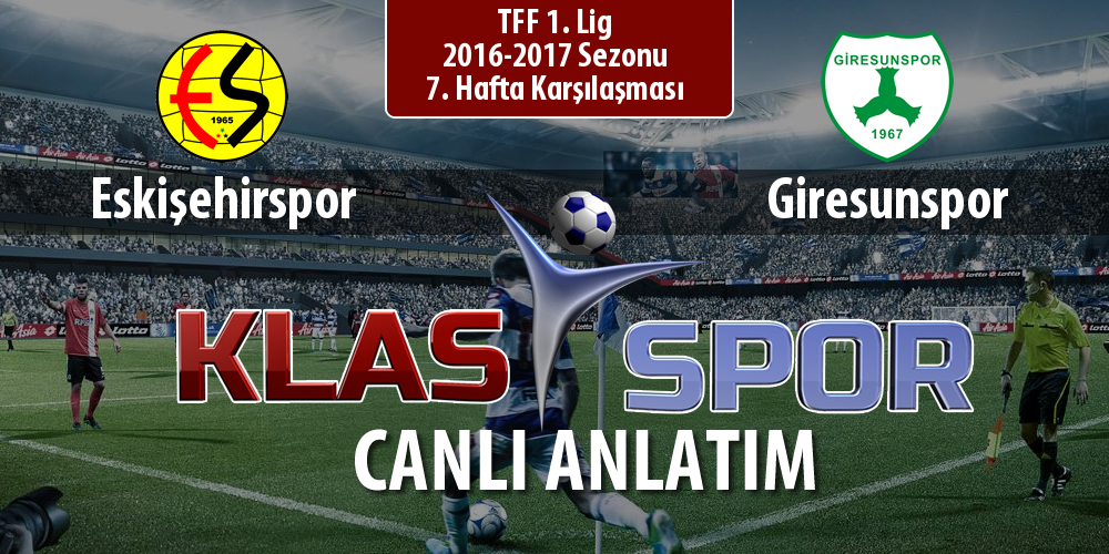 İşte Eskişehirspor - Giresunspor maçında ilk 11'ler