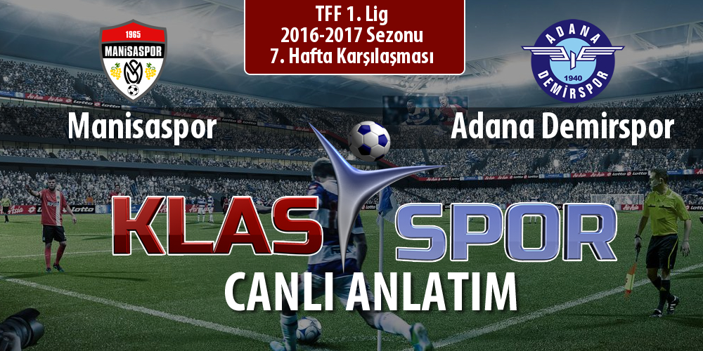 İşte Manisaspor - Adana Demirspor maçında ilk 11'ler