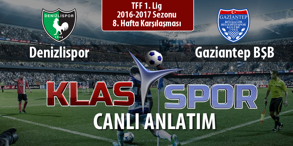 İşte Denizlispor - Gaziantep BŞB maçında ilk 11'ler