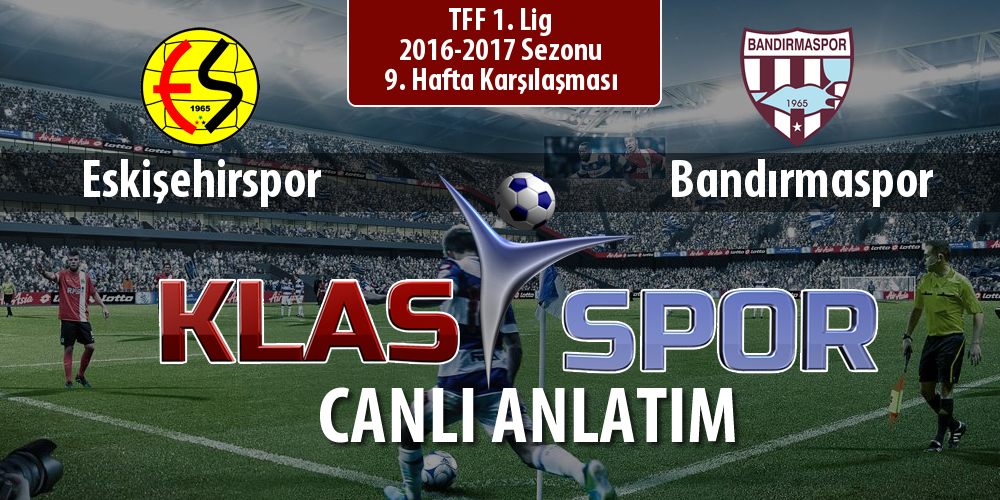 Eskişehirspor - Bandırmaspor maç kadroları belli oldu...