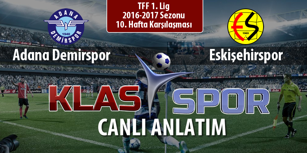 Adana Demirspor - Eskişehirspor maç kadroları belli oldu...