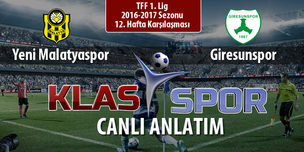 Yeni Malatyaspor - Giresunspor sahaya hangi kadro ile çıkıyor?