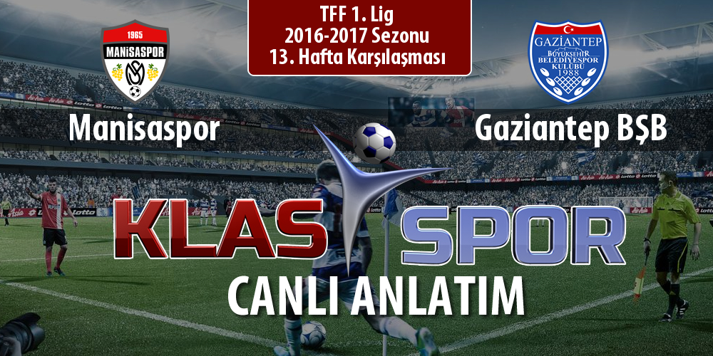 Manisaspor - Gaziantep BŞB maç kadroları belli oldu...