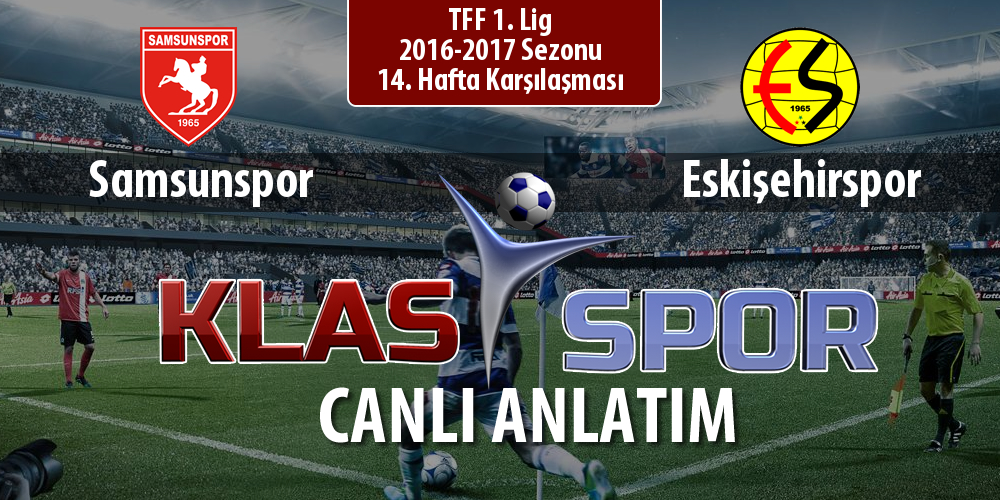 Samsunspor - Eskişehirspor maç kadroları belli oldu...