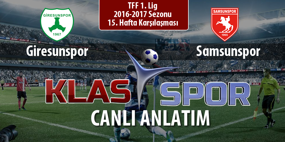 Giresunspor - Samsunspor sahaya hangi kadro ile çıkıyor?