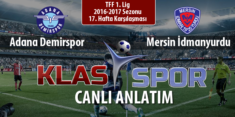 İşte Adana Demirspor - Mersin İdmanyurdu maçında ilk 11'ler