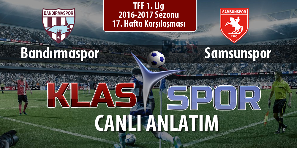 İşte Bandırmaspor - Samsunspor maçında ilk 11'ler