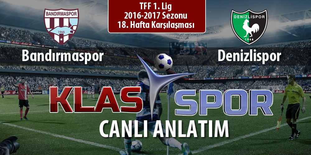 Bandırmaspor - Denizlispor maç kadroları belli oldu...