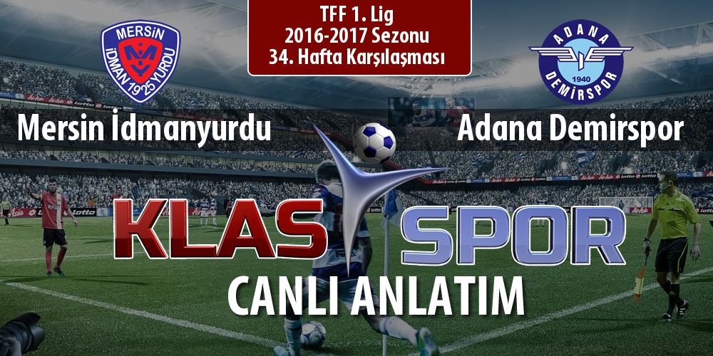 İşte Mersin İdmanyurdu - Adana Demirspor maçında ilk 11'ler