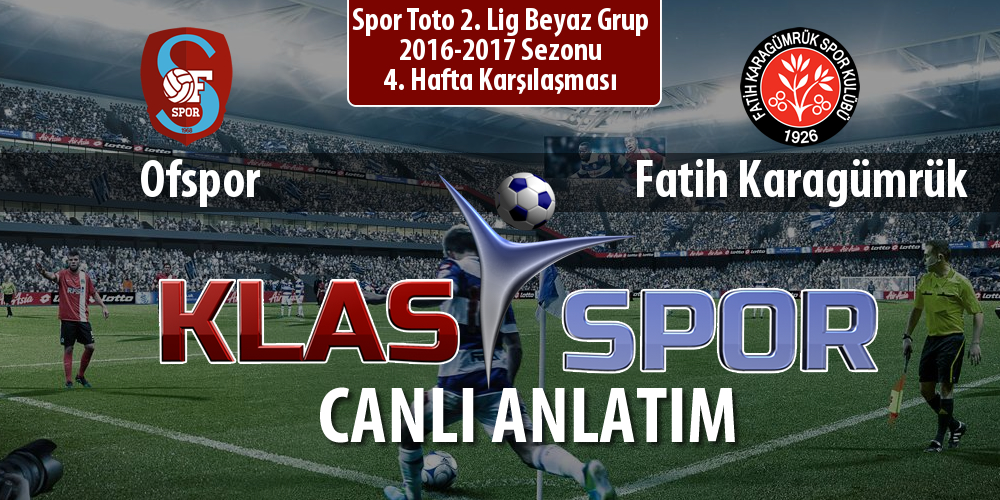 Ofspor - Fatih Karagümrük sahaya hangi kadro ile çıkıyor?