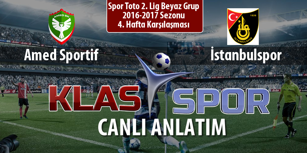 Amed Sportif - İstanbulspor sahaya hangi kadro ile çıkıyor?