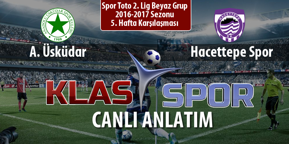 A. Üsküdar - Hacettepe Spor maç kadroları belli oldu...