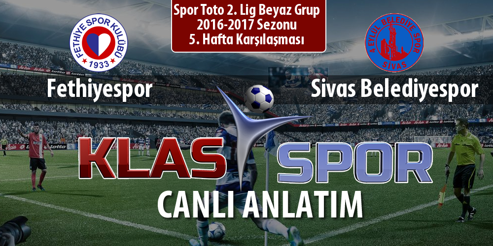 İşte Fethiyespor - Sivas Belediyespor maçında ilk 11'ler