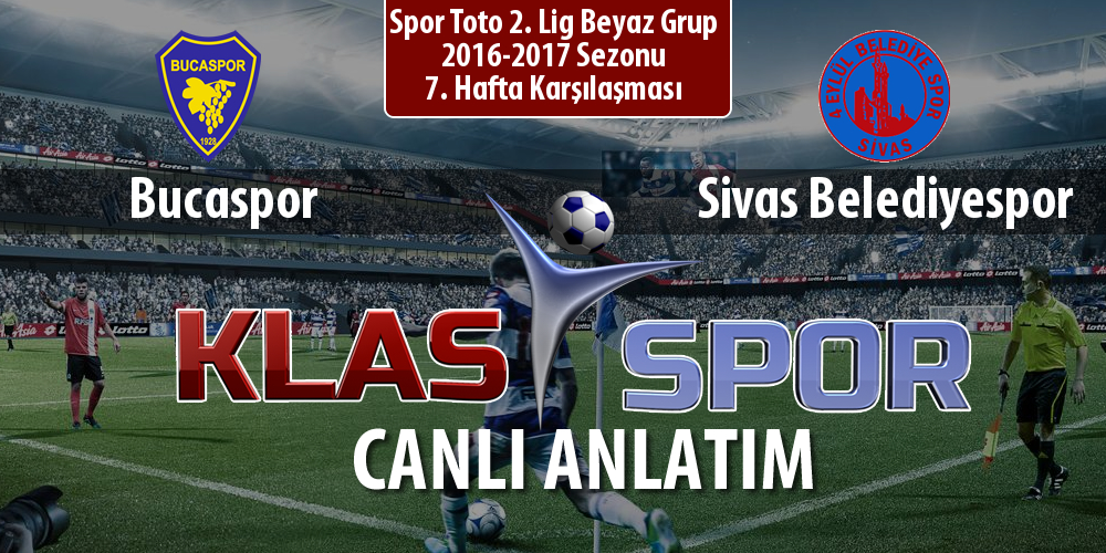 Bucaspor - Sivas Belediyespor sahaya hangi kadro ile çıkıyor?