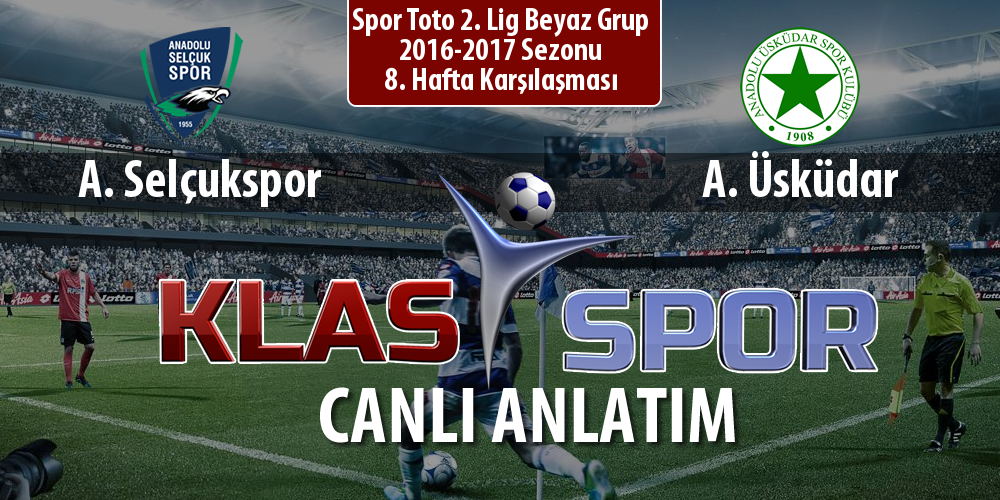 A. Selçukspor - A. Üsküdar sahaya hangi kadro ile çıkıyor?