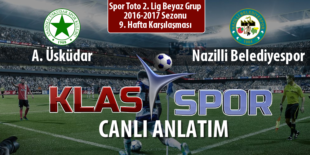 İşte A. Üsküdar - Nazilli Belediyespor maçında ilk 11'ler