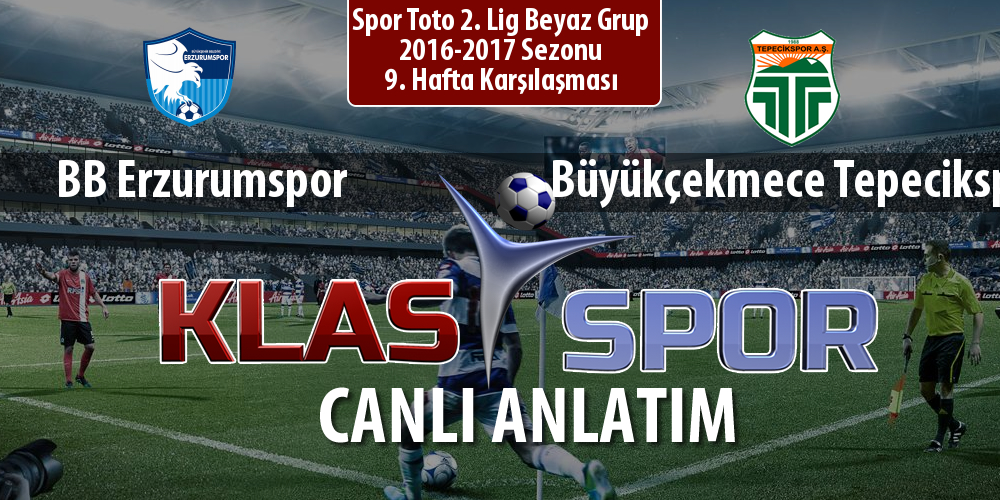 BB Erzurumspor - Büyükçekmece Tepecikspor maç kadroları belli oldu...