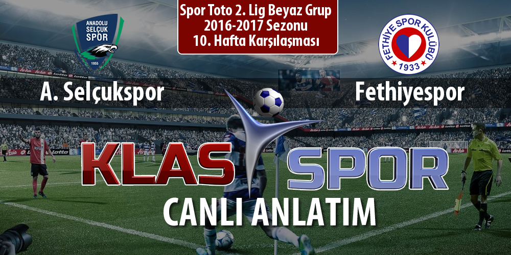 A. Selçukspor - Fethiyespor maç kadroları belli oldu...