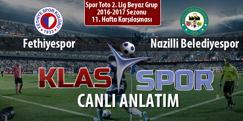 İşte Fethiyespor - Nazilli Belediyespor maçında ilk 11'ler