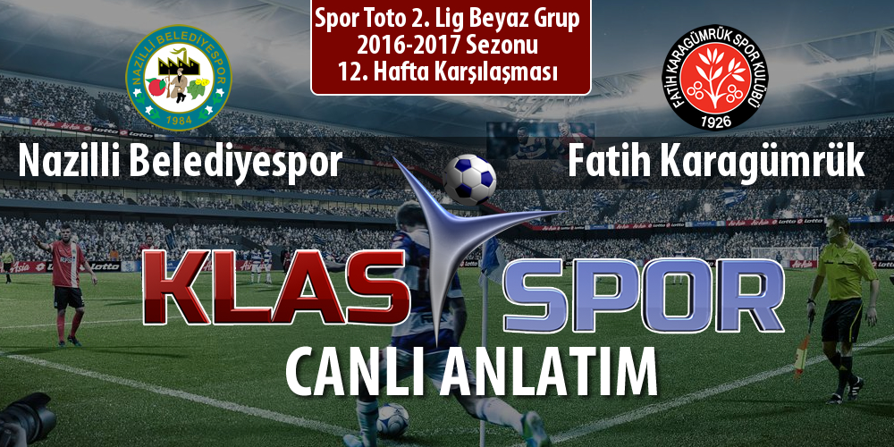 Nazilli Belediyespor - Fatih Karagümrük sahaya hangi kadro ile çıkıyor?