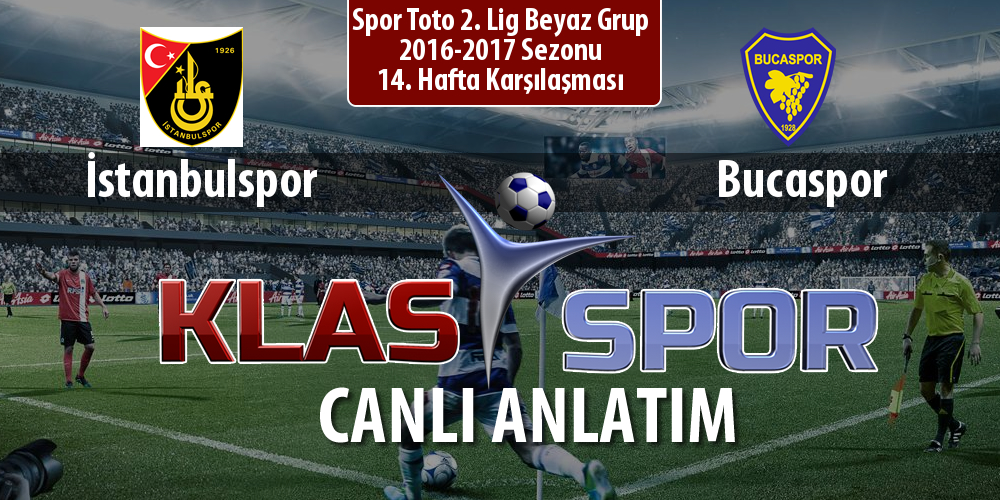 İşte İstanbulspor - Bucaspor maçında ilk 11'ler