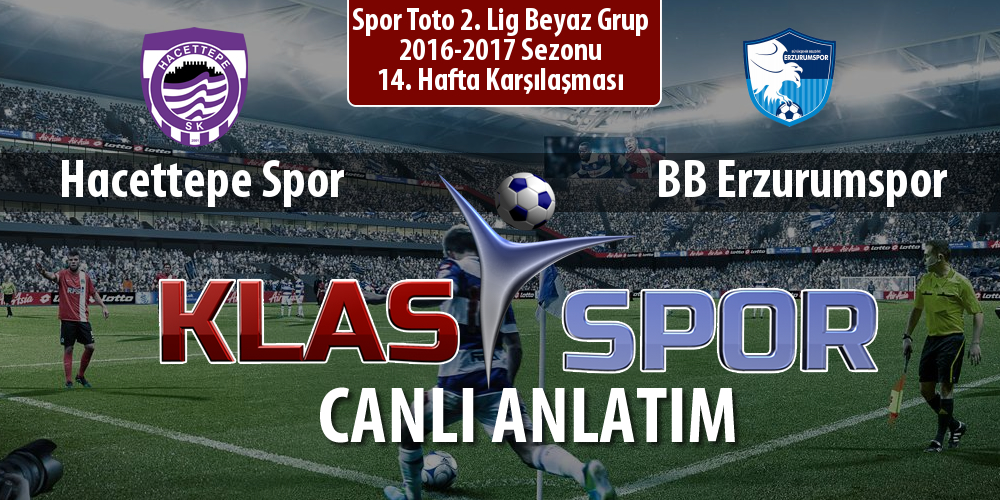 Hacettepe Spor - BB Erzurumspor sahaya hangi kadro ile çıkıyor?