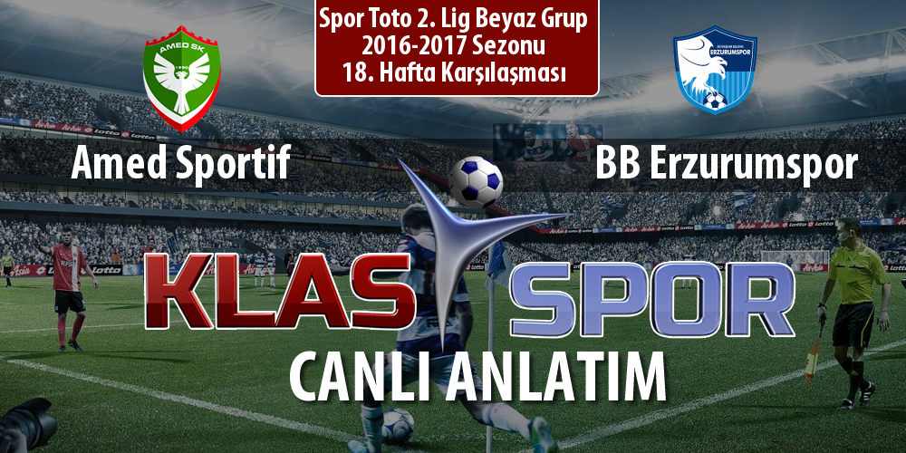 Amed Sportif - BB Erzurumspor sahaya hangi kadro ile çıkıyor?