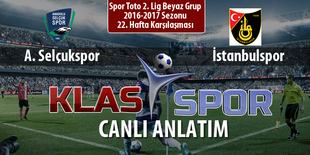 A. Selçukspor - İstanbulspor maç kadroları belli oldu...