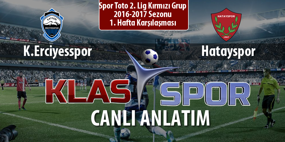 İşte K.Erciyesspor - Hatayspor maçında ilk 11'ler