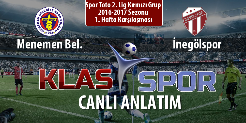 Menemen Bel. - İnegölspor sahaya hangi kadro ile çıkıyor?