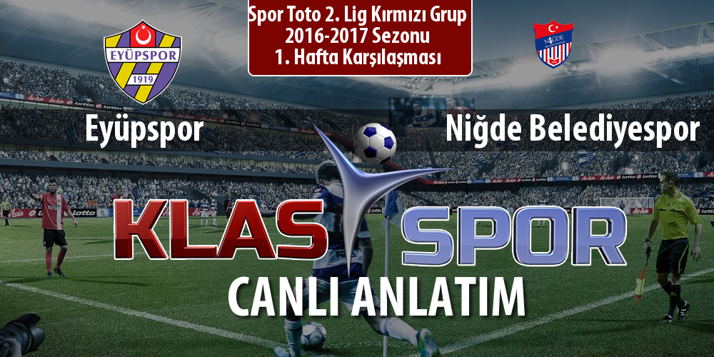 İşte Eyüpspor - Niğde Belediyespor maçında ilk 11'ler