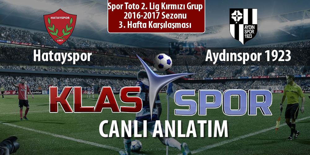 İşte Hatayspor - Aydınspor 1923 maçında ilk 11'ler