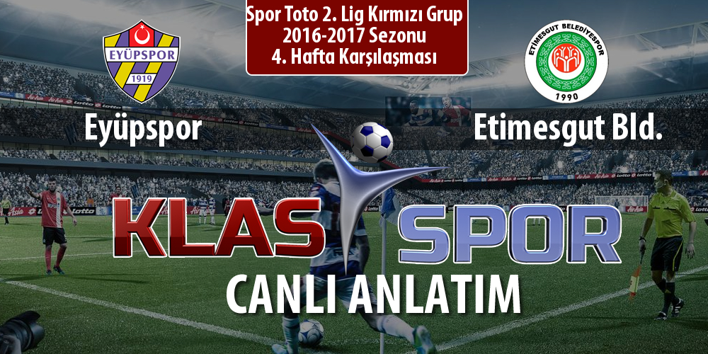 İşte Eyüpspor - Etimesgut Bld. maçında ilk 11'ler