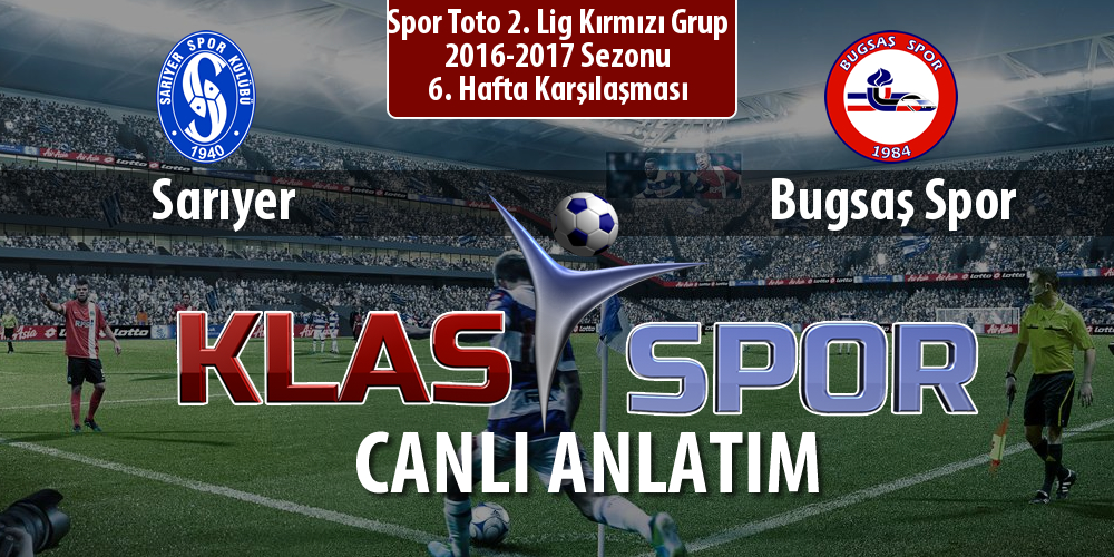 Sarıyer - Bugsaş Spor sahaya hangi kadro ile çıkıyor?