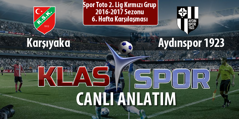 Karşıyaka - Aydınspor 1923 sahaya hangi kadro ile çıkıyor?